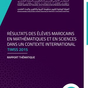 Résultats des élèves marocains en mathématiques et en sciences dans un contexte international TIMSS 2015