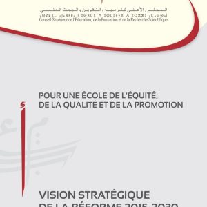 Vision stratégique de la réforme 2015-2030 : pour une école de l’équité, de la qualité et de la promotion