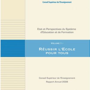 Rapport du Conseil Supérieur de l’Enseignement relatif à l’état et aux perspectives du système d’éducation et de formation – 2008