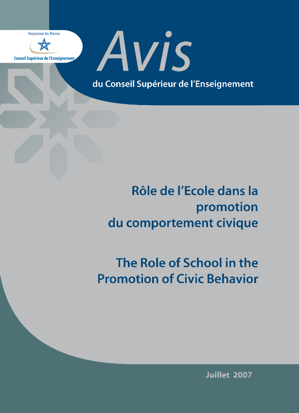 Avis n°2/2007 du Conseil Supérieur de l’Enseignement relatif au « Rôle de l’école dans la promotion du comportement civique » Avis n°2/2007 du Conseil Supérieur de l’Enseignement relatif au « Rôle de l’école dans la promotion du comportement civique »