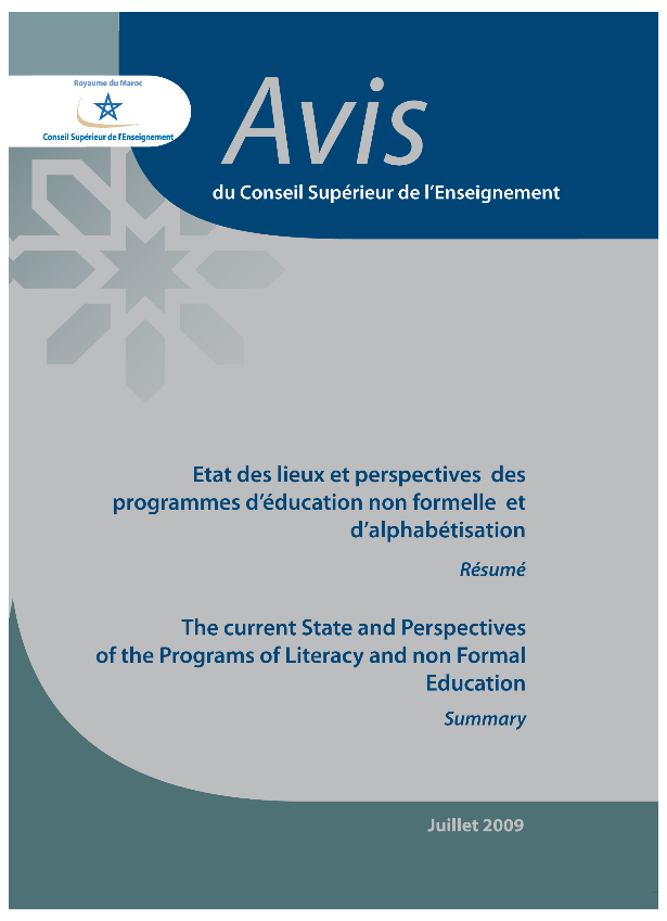 Avis n°3/2009 du Conseil Supérieur de l’Enseignement relatif à « l’Etat des lieux et aux perspectives des programmes d’éducation non formelle et d’alphabétisation » Avis n°3/2009 du Conseil Supérieur de l’Enseignement relatif à « l’Etat des lieux et aux perspectives des programmes d’éducation non formelle et d’alphabétisation »